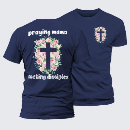 Praying Mama Making Disciple Jesus God Christian Premium Mercerized Cotton Tee