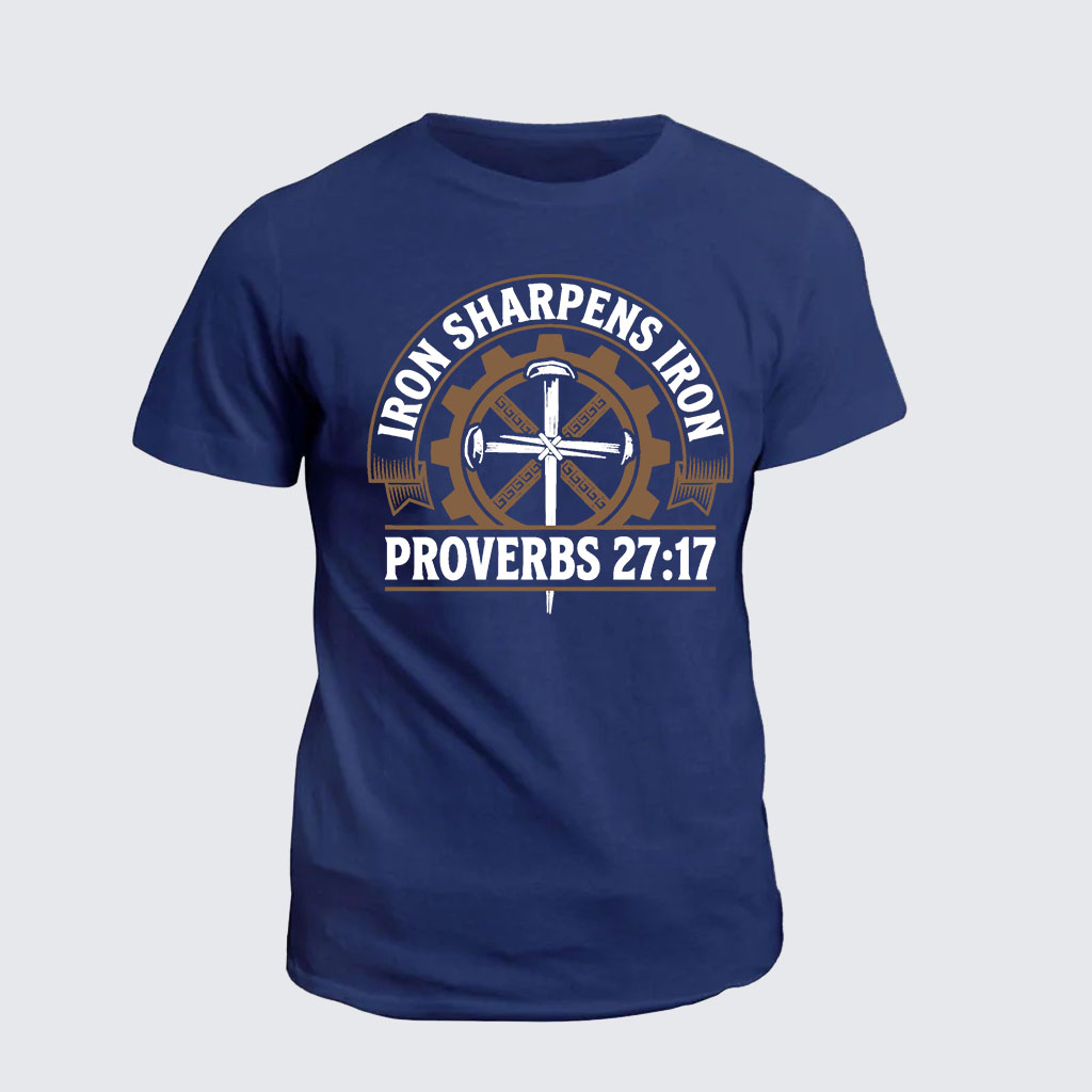 Iron Sharpens Iron - Proverbs 27:17 Jesus God Christian Cotton T-Shirt