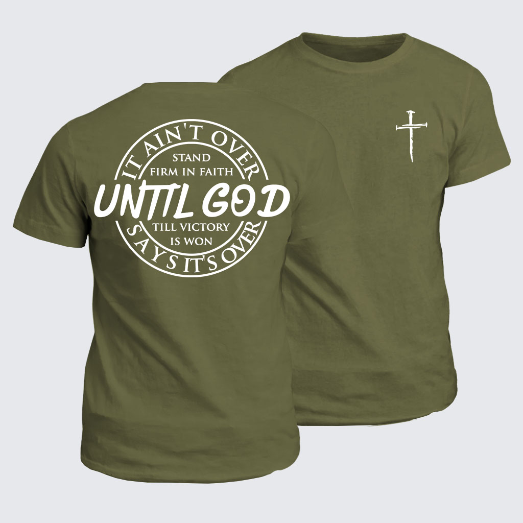 Classic Cotton Tee - It Ain't Over Until God Says It's Over 