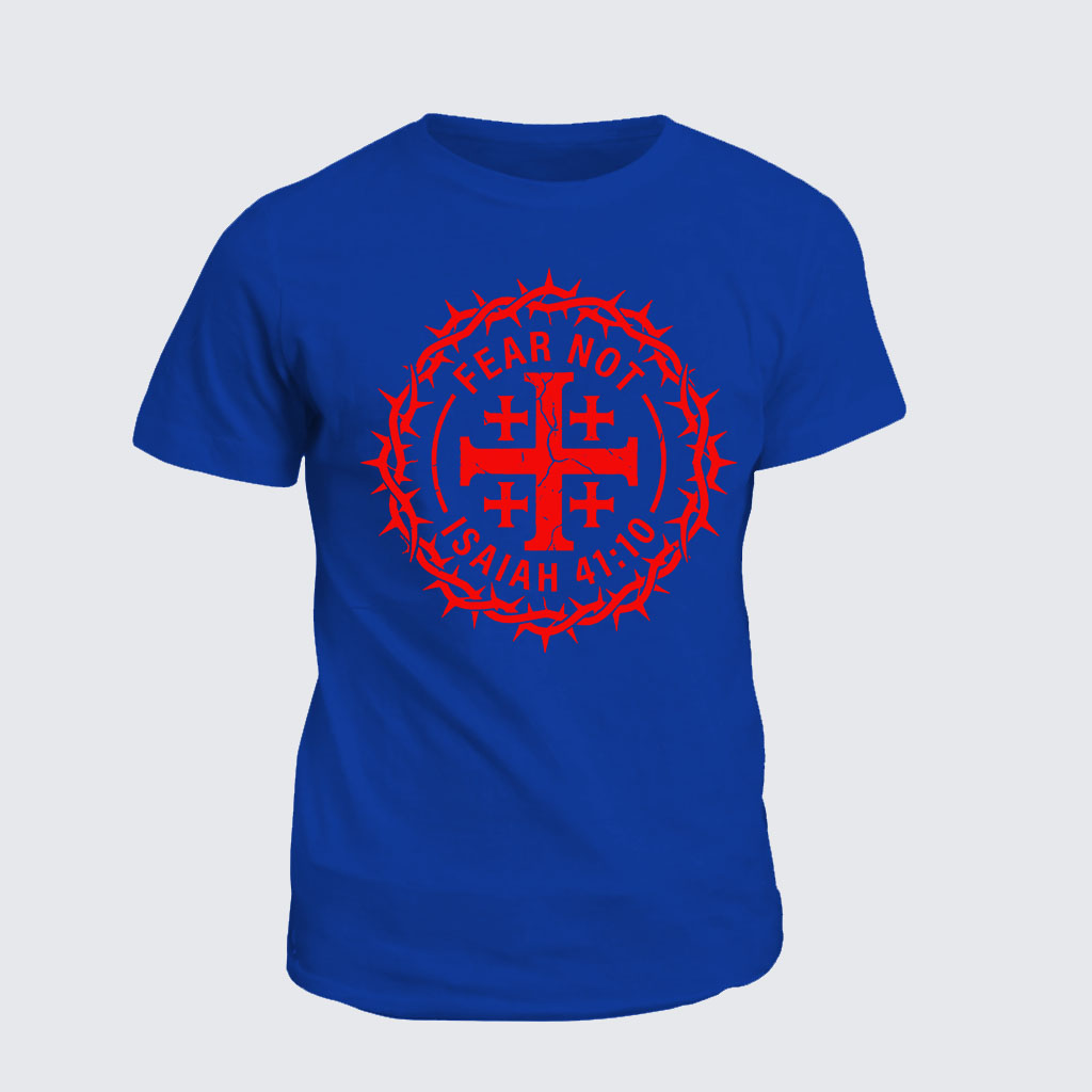 Classic Cotton Tee -   Fear Not Isaiah 41:10