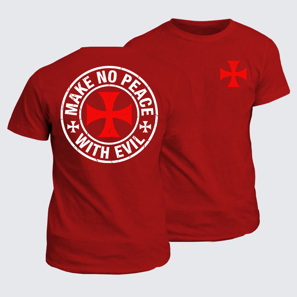 Classic Cotton Tee -  Make No Peace with Evil Knight Templar Cross