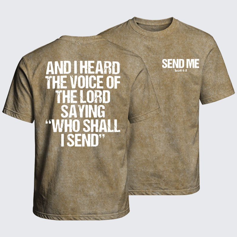 Washed T-Shirt - Send Me Isaiah 6:8