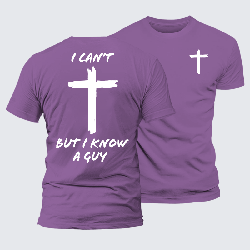 I Can't But I Know a Guy Jesus God Christian Premium Mercerized Cotton Tee