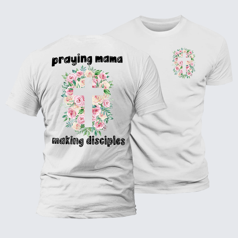 Praying Mama Making Disciple Jesus God Christian Premium Mercerized Cotton Tee