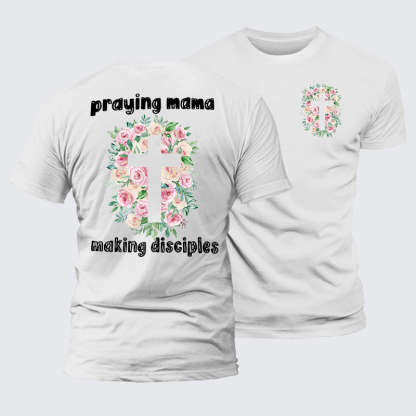 Praying Mama Making Disciple Jesus God Christian Premium Mercerized Cotton Tee
