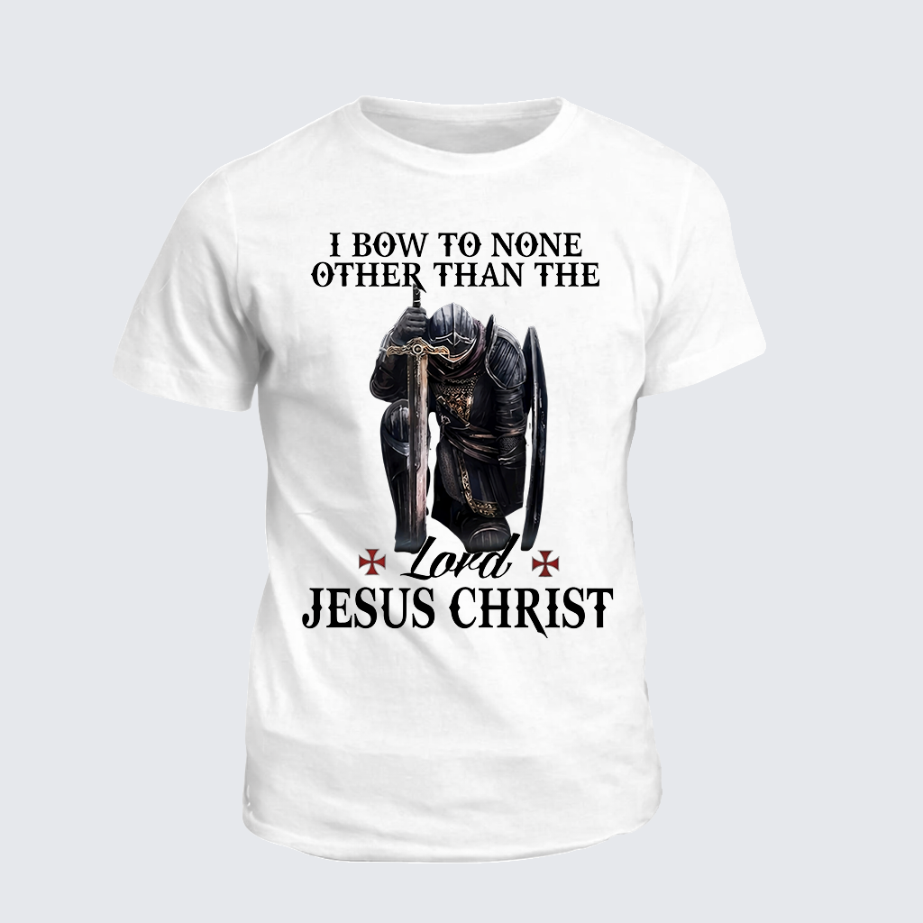 I Bow To None Other Than The Lord Jesus Christ  Jesus God Christian Cotton T-Shirt