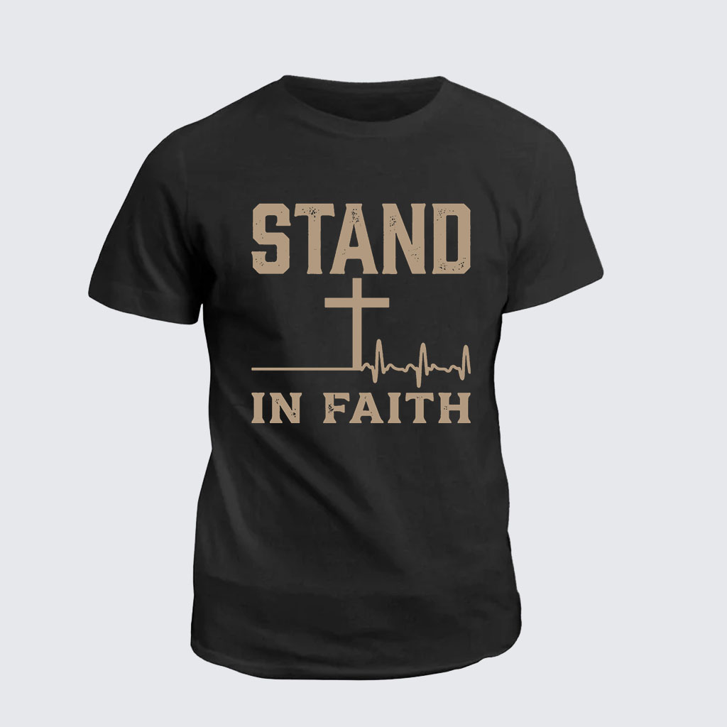 Classic Cotton Tee -  Stand In Faith
