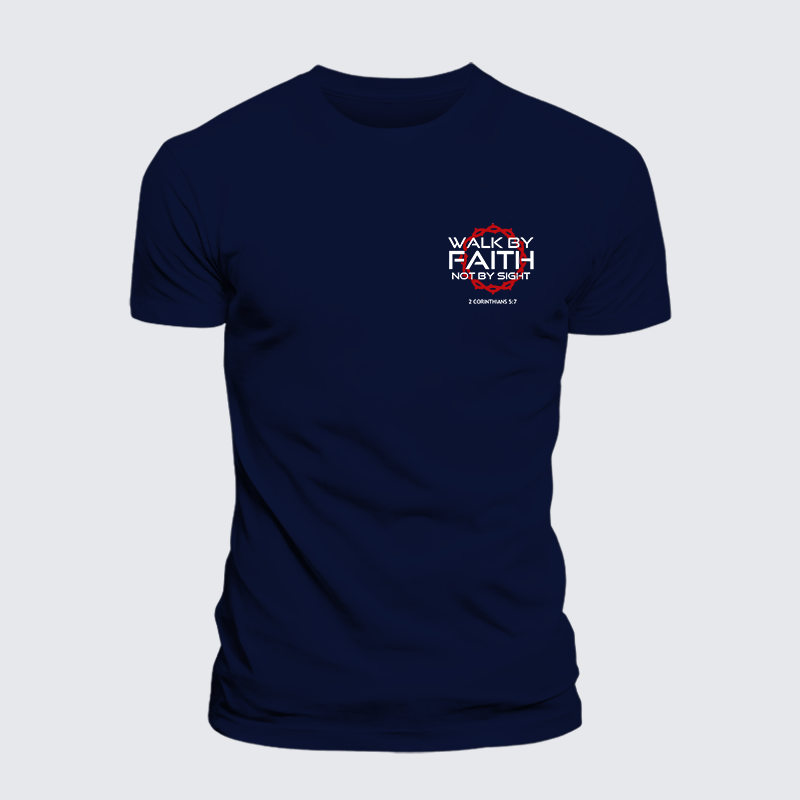 Walk By Faith Not By Sight 2 Corinthians 5:7 Cross Jesus God Christian Cotton T-Shirt