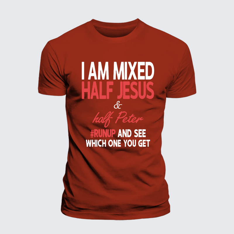I Am Mixed Half Jesus & Half Peter Jesus God Christian Premium Mercerized Cotton Tee