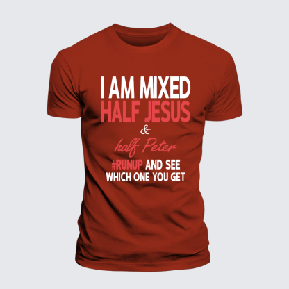 I Am Mixed Half Jesus & Half Peter Jesus God Christian Premium Mercerized Cotton Tee