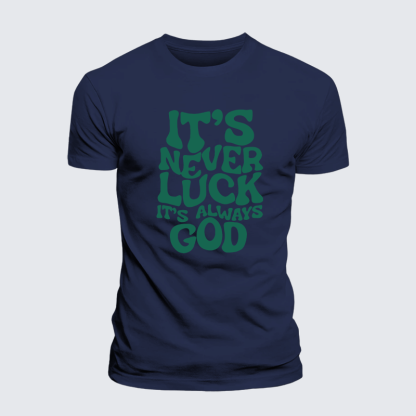 It's Never Luck It's Always God Jesus God Christian Premium Mercerized Cotton Tee