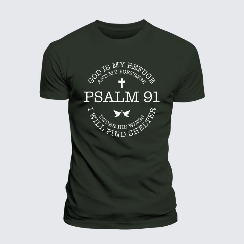 Psalm 91, God Is My Refuge And My Fortress Under His Wings I Will Find Shelter Jesus God Christian Premium Mercerized Cotton Tee