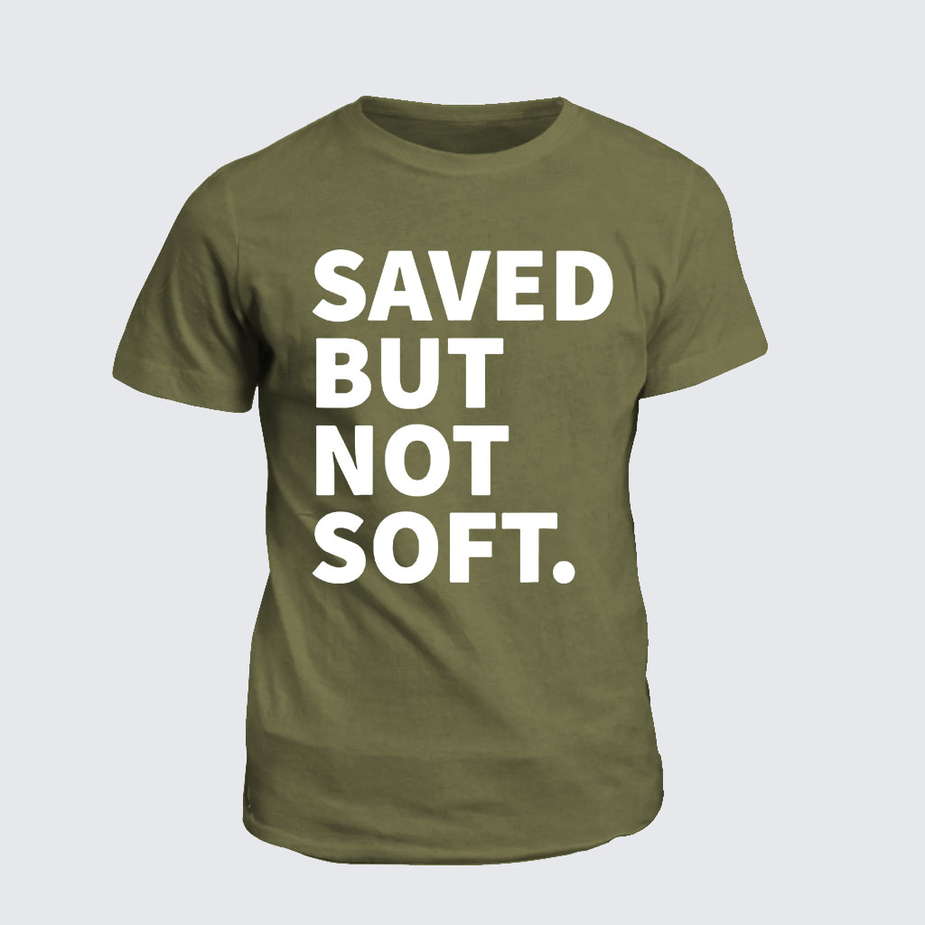 Classic Cotton Tee -  Saved Not Soft 