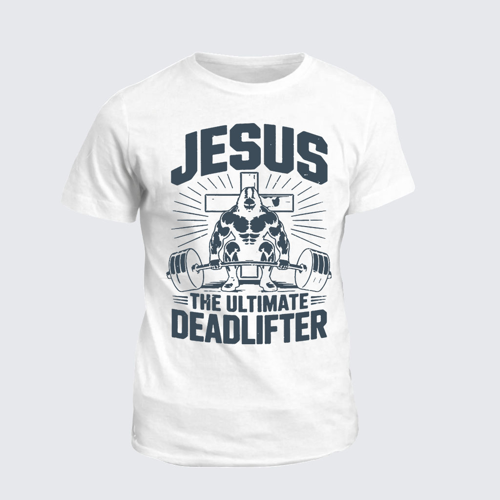 Classic Cotton Tee -  Jesus The Ultimate Deadlifter