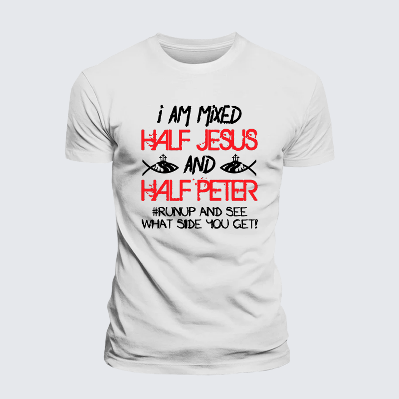 I Am Mixed Half Jesus And Half Peter Jesus God Christian Premium Mercerized Cotton Tee