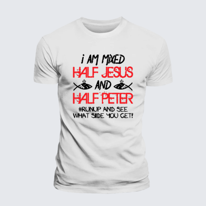 I Am Mixed Half Jesus And Half Peter Jesus God Christian Premium Mercerized Cotton Tee