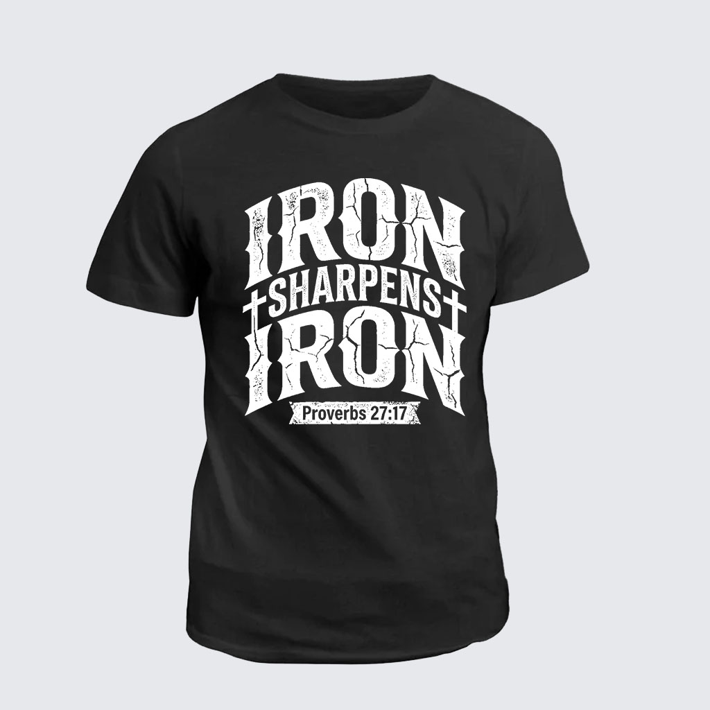 Iron Sharpens Iron - Proverbs 27:17 Jesus God Christian Cotton T-Shirt