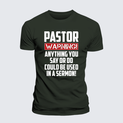 Pastor Warning Anything You Say Or Do Could Be Used In A Sermon Jesus God Christian Premium Mercerized Cotton Tee