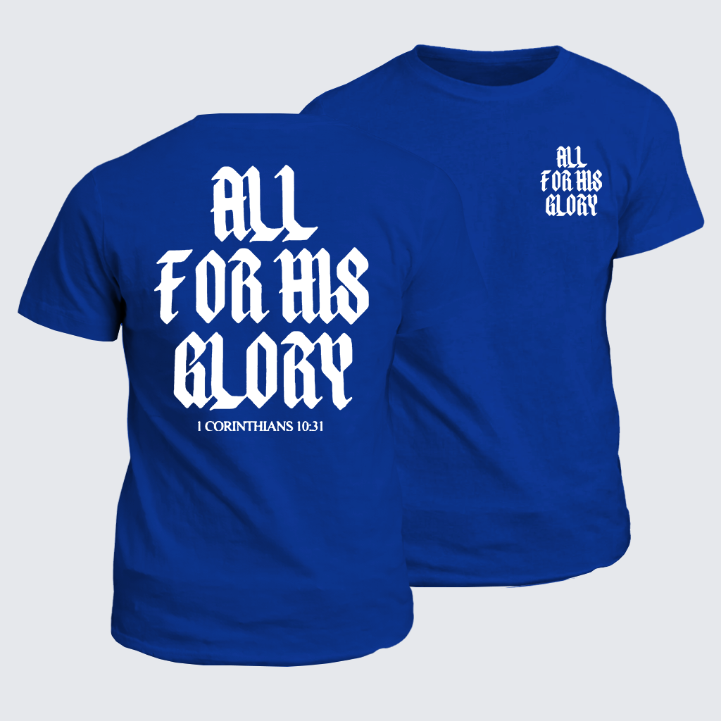 All For His Glory Jesus God Christian Cotton T-Shirt