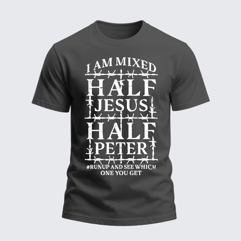 Heavyweight Cotton Tee - I Am Mixed Half Jesus And Half Peter