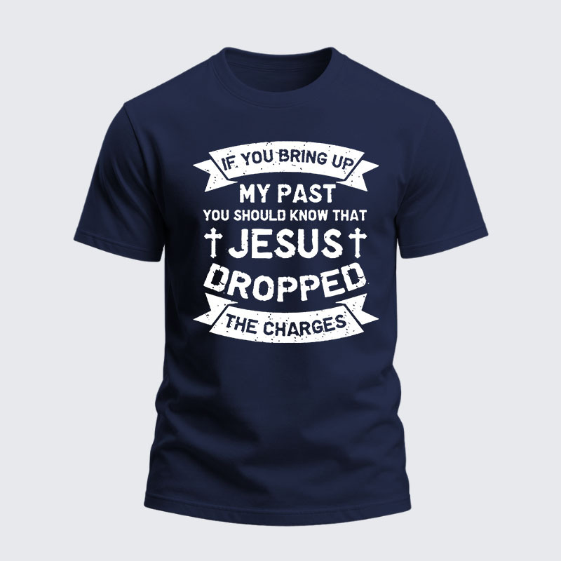 Heavyweight Cotton Tee - Jesus Dropped The Charges