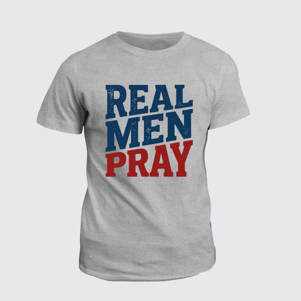 Classic Cotton Tee -  Real Men Pray