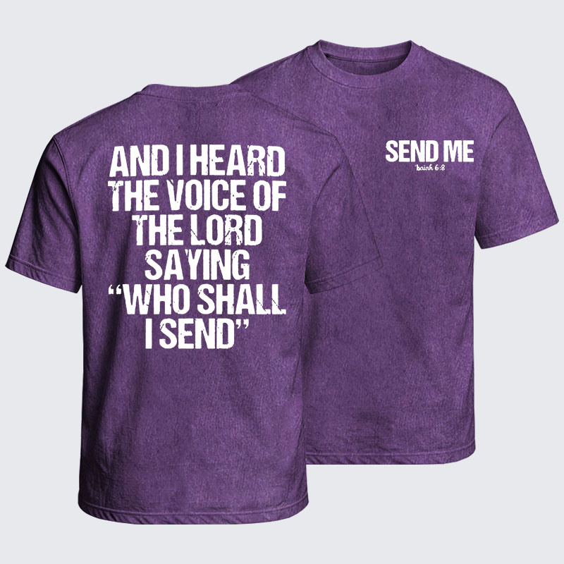 Washed T-Shirt - Send Me Isaiah 6:8