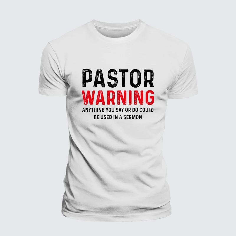 Pastor Warning Anything You Say or Do Could Be Used in a Sermon Jesus God Christian Premium Mercerized Cotton Tee