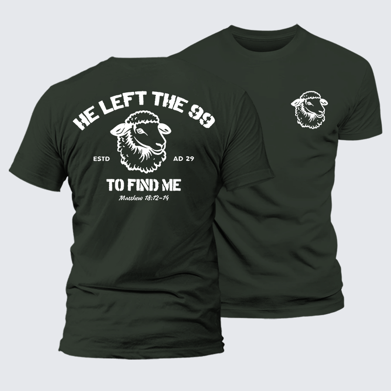 He left the 99 to Find Me Jesus God Christian Premium Mercerized Cotton Tee