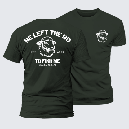 He left the 99 to Find Me Jesus God Christian Premium Mercerized Cotton Tee