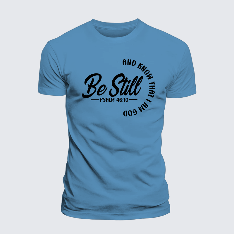 Be Still Jesus God Christian Premium Mercerized Cotton Tee