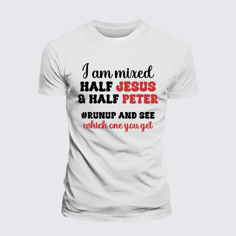 I Am Mixed Half Jesus And Half Peter Jesus God Christian Premium Mercerized Cotton Tee