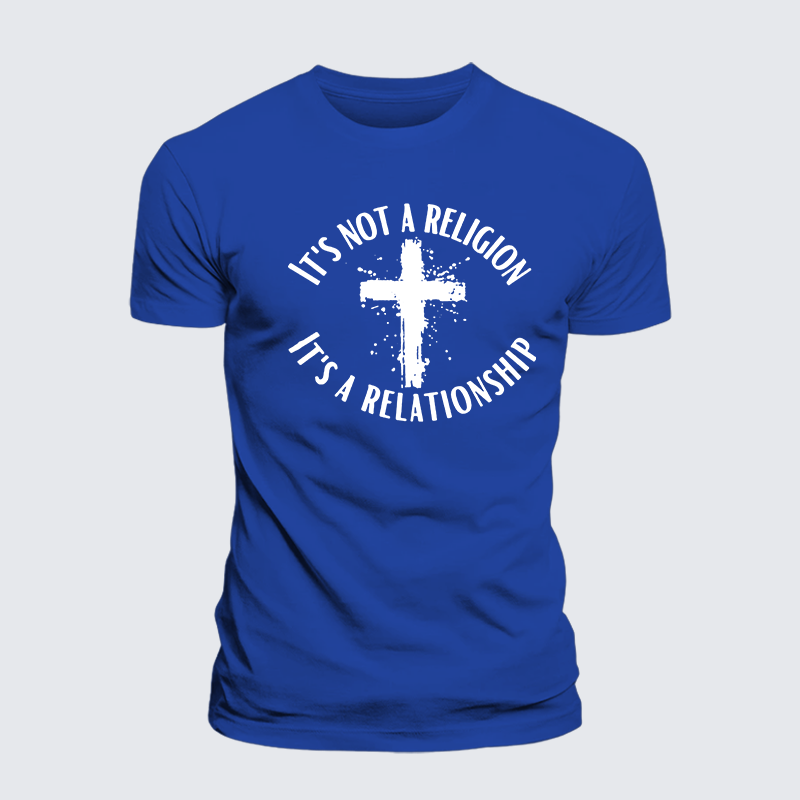 It's Not A Religion It's A Relationship Jesus God Christian Cotton T-Shirt
