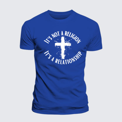 It's Not A Religion It's A Relationship Jesus God Christian Cotton T-Shirt