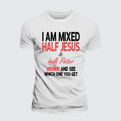 I Am Mixed Half Jesus & Half Peter Jesus God Christian Premium Mercerized Cotton Tee