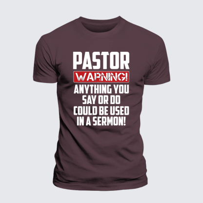 Pastor Warning Anything You Say Or Do Could Be Used In A Sermon Jesus God Christian Premium Mercerized Cotton Tee