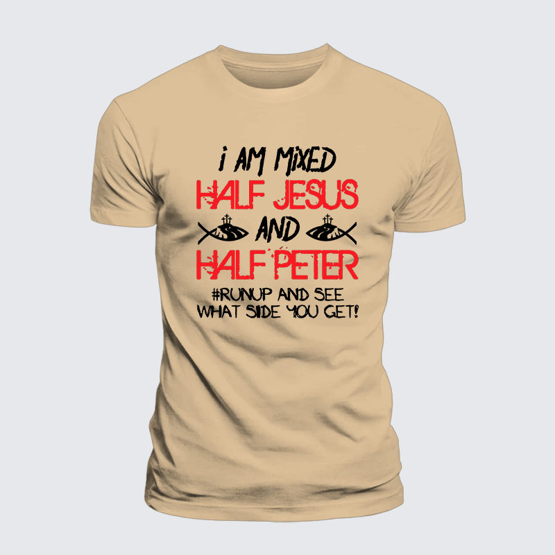 I Am Mixed Half Jesus And Half Peter Jesus God Christian Premium Mercerized Cotton Tee