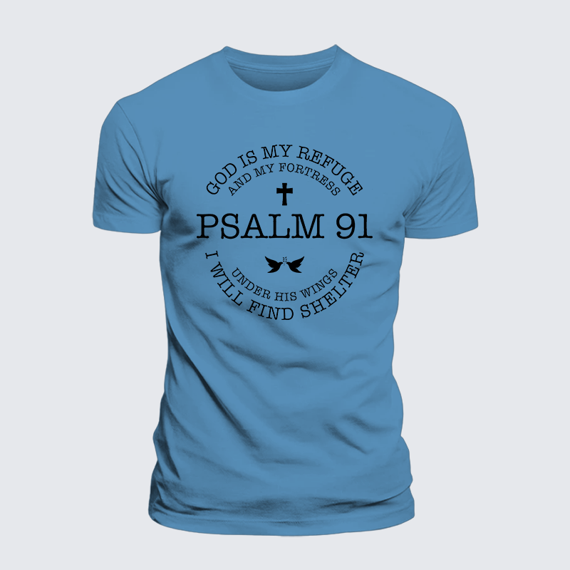 Psalm 91, God Is My Refuge And My Fortress Under His Wings I Will Find Shelter Jesus God Christian Premium Mercerized Cotton Tee