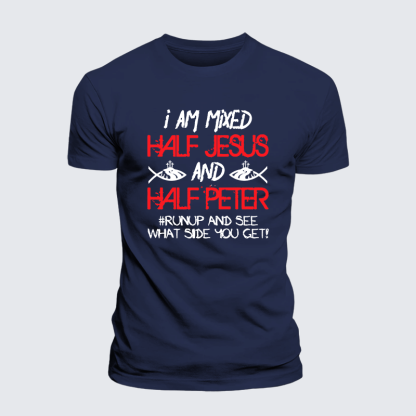 I Am Mixed Half Jesus And Half Peter Jesus God Christian Premium Mercerized Cotton Tee