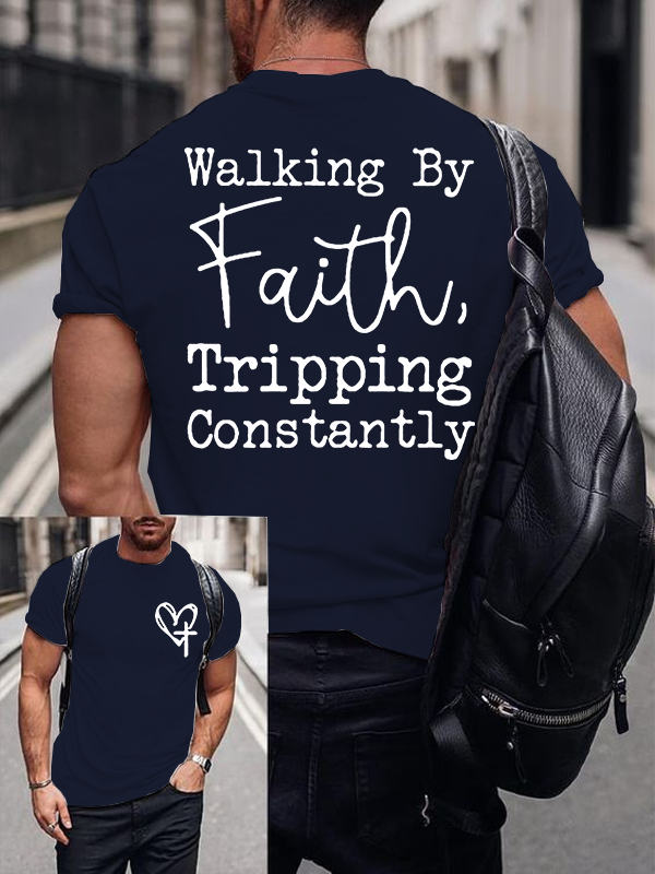  Walking By Faith Tripping Constantly Jesus God Christian Cotton T-Shirt