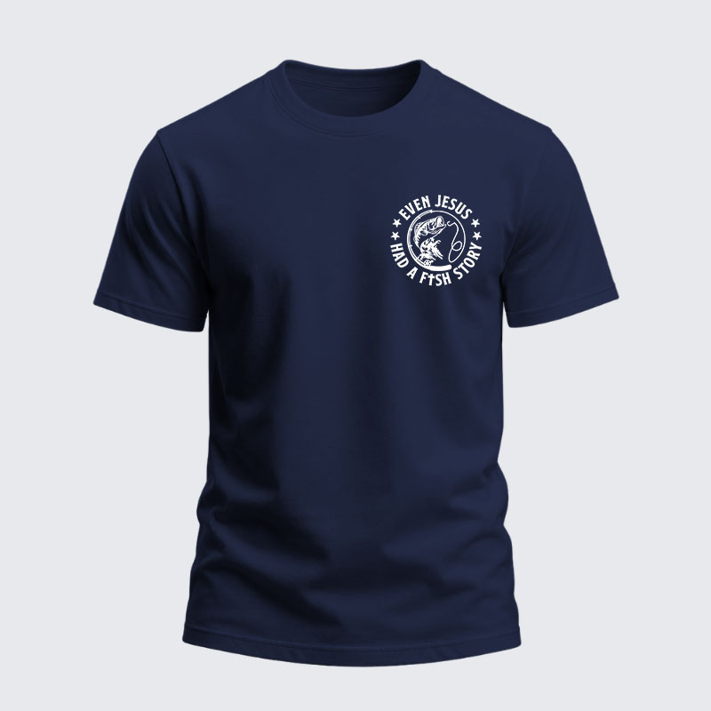 Heavyweight Cotton Tee - Even Jesus Had A Fishing Story