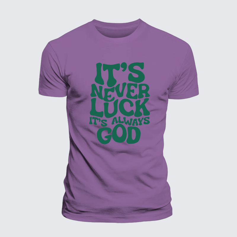 It's Never Luck It's Always God Jesus God Christian Premium Mercerized Cotton Tee