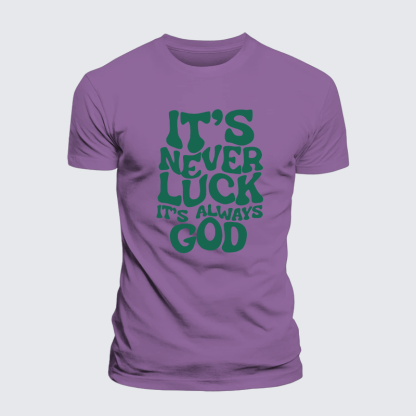 It's Never Luck It's Always God Jesus God Christian Premium Mercerized Cotton Tee
