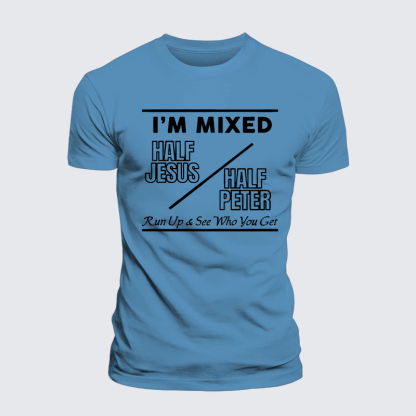 I Am Mixed Half Jesus and Half Peter Jesus God Christian Premium Mercerized Cotton Tee