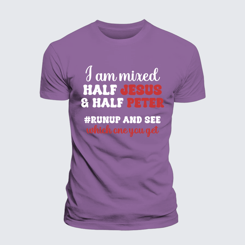 I Am Mixed Half Jesus And Half Peter Jesus God Christian Premium Mercerized Cotton Tee
