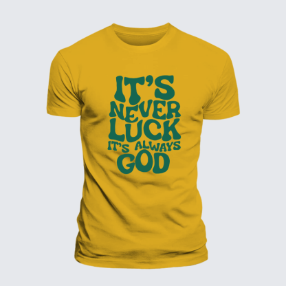 It's Never Luck It's Always God Jesus God Christian Premium Mercerized Cotton Tee