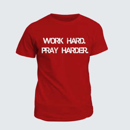 Work Hard Pray Harder Jesus God Christian Cotton T-Shirt