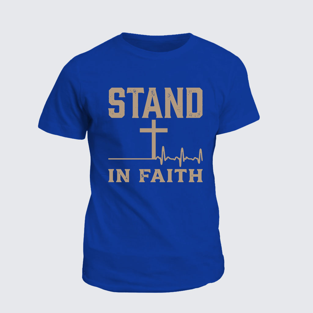 Classic Cotton Tee -  Stand In Faith