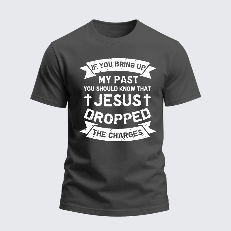 Heavyweight Cotton Tee - Jesus Dropped The Charges