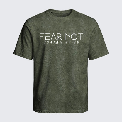 Washed T-Shirt - Fear Not Isaiah 41:10